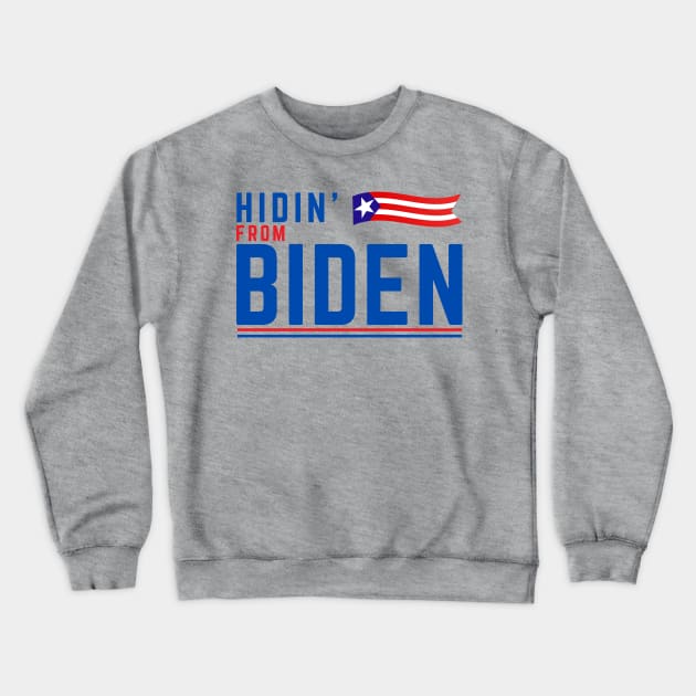 Hidin' from Biden 2020 Crewneck Sweatshirt by Tailor twist